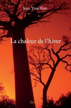 Paperback La chaleur de l'hiver [French] Book