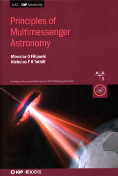 Hardcover Principles of Multimessenger Astronomy: Book 1 Book