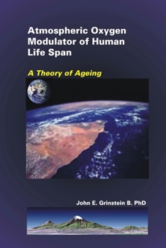 Paperback Atmospheric Oxygen Modulator Of Human Life Span: A Theory of Ageing Book
