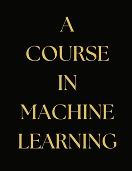 Paperback A Course in Machine Learning Book