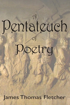 Paperback A Pentateuch Of Poetry: The Complete Collection of the First Five Books Book