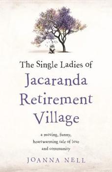 Paperback The Single Ladies of Jacaranda Retirement Village Book