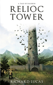 Relioc Tower - Book #1 of the Tales of Ealoryn