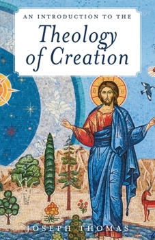 Paperback An Introduction to the Theology of Creation Book