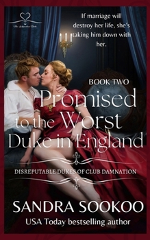 Promised to the Worst Duke in England: a steamy dark Regency romance (Disreputable Dukes of Club Damnation)