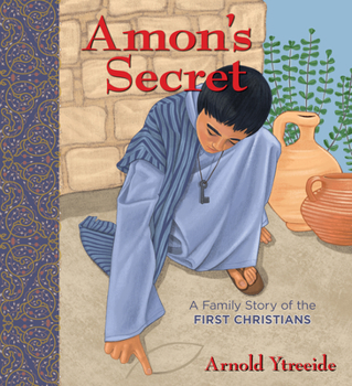 Paperback Amon's Secret: A Family Story of the First Christians Book