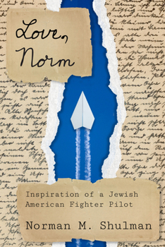Love, Norm: Inspiration of a Jewish American Fighter Pilot - Book  of the Modern Jewish History