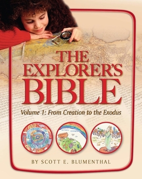 Paperback Explorer's Bible, Vol 1: From Creation to Exodus Book