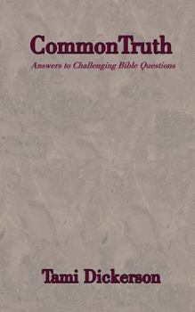 Paperback Common Truth: Answers to Difficult Bible Topics Book