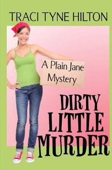 Dirty Little Murder: A Plain Jane Mystery - Book #2 of the Plain Jane Mystery