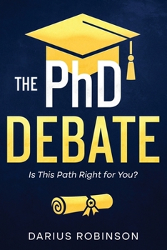Paperback The PhD Debate: Is This Path Right for You? Book