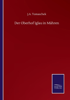 Paperback Der Oberhof Iglau in Mähren [German] Book