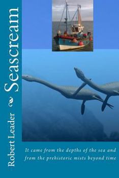 Paperback Seascream: It came from the depths of the sea and from the prehistoric mists beyond time Book