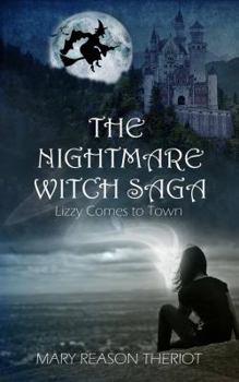 Paperback The Nightmare Witch Saga: Lizzy Comes to Town Book