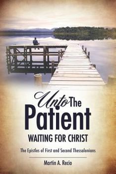 Paperback Unto the Patient Waiting for Christ Book
