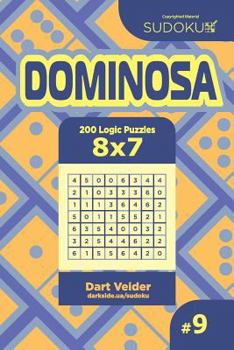 Paperback Sudoku Dominosa - 200 Logic Puzzles 8x7 (Volume 9) Book