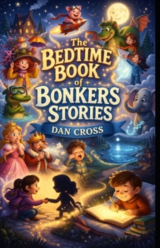 Paperback The bedtime book of Bonkers Stories Book