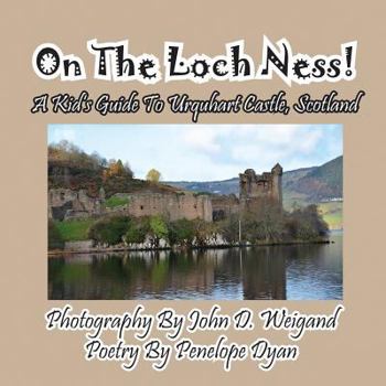 Paperback On The Loch Ness! A Kid's Guide To Urquhart Castle, Scotland [Large Print] Book
