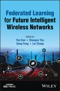 Hardcover Federated Learning for Future Intelligent Wireless Networks Book