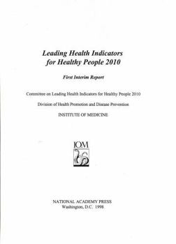 Leading Health Indicators for Healthy People 2010: First Interim Report