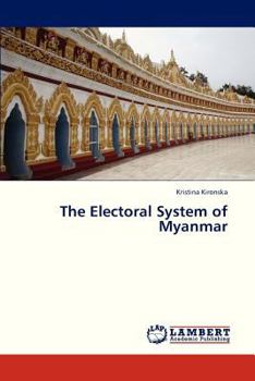 The Electoral System of Myanmar
