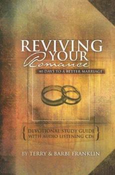 Reviving Your Romance: 40 DAYS TO A BETTER MARRIAGE (Marriage & Family Revival)