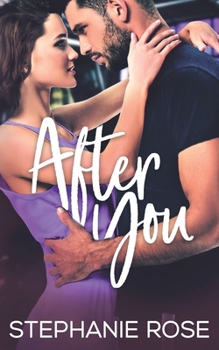 After You - Book #3 of the Second Chances