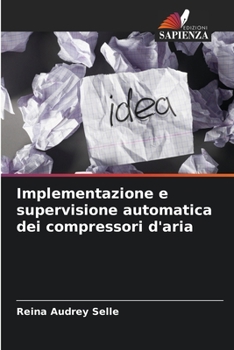 Paperback Implementazione e supervisione automatica dei compressori d'aria [Italian] Book