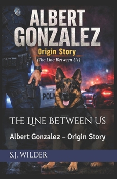 Paperback The Line Between Us: Albert Gonzalez – Origin Story Book