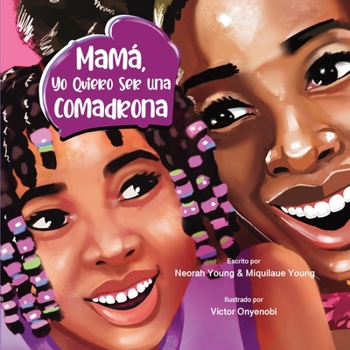 Paperback Mamá, Yo Quiero Ser Una Comadrona [Spanish] Book