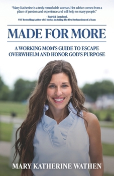 Paperback Made For More: A Working Mom's Guide to Escape Overwhelm And Honor God's Purpose Book