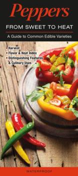 Pamphlet Peppers: From Sweet to Heat: A Guide to Common Edible Varieties Book