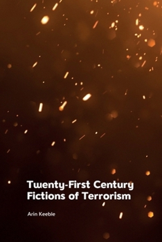 Hardcover Twenty-First Century Fictions of Terrorism Book