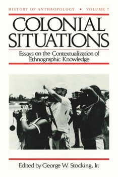 Paperback Colonial Situations: Essays on the Contextualization of Ethnographic Knowledge Book