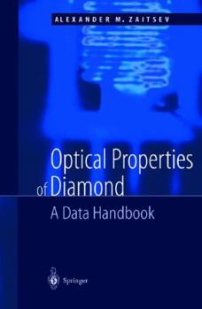 Hardcover Optical Properties of Diamond: A Data Handbook Book