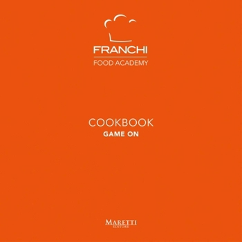 Hardcover Franchi Cookbook: Game on Book