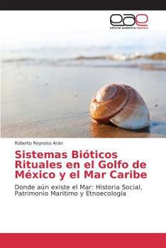 Paperback Sistemas Bióticos Rituales en el Golfo de México y el Mar Caribe [Spanish] Book