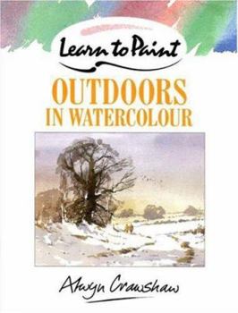 Paperback Learn to Paint Outdoors in Watercolour (Collins Learn to Paint) Book