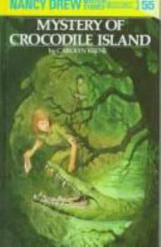 Nancy Drew 55: Mystery of Crocodile Island: Mystery of Crocodile Island - Book #55 of the Nancy Drew Mystery Stories