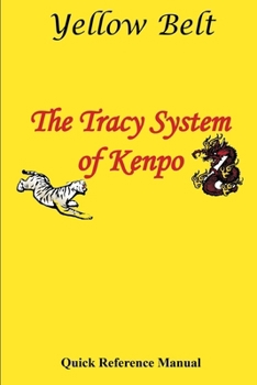 Paperback The Tracy System of Kenpo Yellow Belt Quick Reference Book