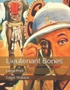 Lieutenant Bones - Book #7 of the Sanders of the River