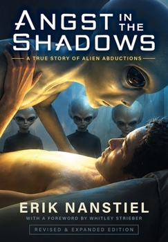 Hardcover Angst in the Shadows: A True Story of Alien Abductions Book