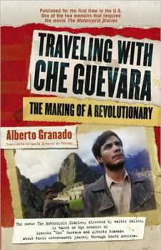 Paperback Traveling with Che Guevara: The Making of a Revolutionary Book