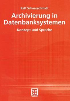 Paperback Archivierung in Datenbanksystemen [German] Book