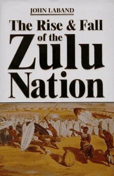 Paperback The Rise & Fall of the Zulu Nation Book