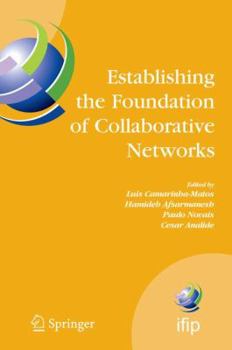 Paperback Establishing the Foundation of Collaborative Networks: Ifip Tc 5 Working Group 5.5 Eighth Ifip Working Conference on Virtual Enterprises September 10- Book