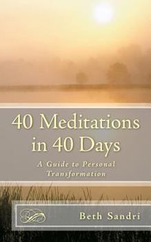 Paperback 40 Meditations in 40 Days: A Guide For Personal Transformation Book