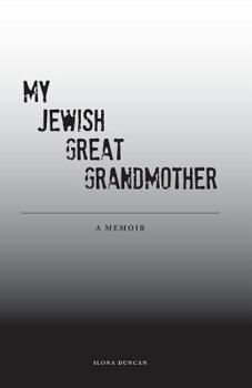 Paperback My Jewish Great Grandmother: Memoir Book