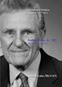 Hardcover Isidore Cohn, Jr., MD: Mentor of Surgeons Book