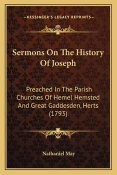 Paperback Sermons On The History Of Joseph: Preached In The Parish Churches Of Hemel Hemsted And Great Gaddesden, Herts (1793) Book